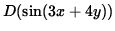 $ D ( \sin(3x + 4y) ) $