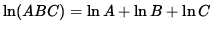 $ \ln (ABC) = \ln A + \ln B + \ln C $