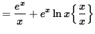 $ = \displaystyle{ e^x \over x } + e^x \ln x \Big\{ \displaystyle{ x \over x } \Big\} $