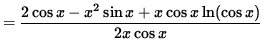 $ = \displaystyle{ 2 \cos x - x^2 \sin x + x \cos x \ln (\cos x) \over 2x \cos x } $