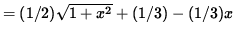 $ = (1/2) \sqrt{ 1 + x^2 } + (1/3) - (1/3) x $