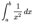 $ \displaystyle{ \int^{b}_{a} {1 \over x^2} \, dx } $