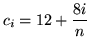 $ c_{i} = 12 + \displaystyle{ 8i \over n } $