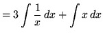 $ = \displaystyle{ 3\int { 1 \over x }\,dx } + \displaystyle{ \int x \,dx } $