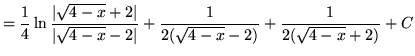 $ = \displaystyle{ {1 \over 4} \ln { \vert\sqrt{4-x}+2\vert \over \vert\sqrt{4-x}-2\vert } + {1 \over 2(\sqrt{4-x}-2)} + {1 \over 2(\sqrt{4-x}+2) } } + C $
