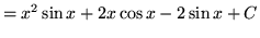 $ = \displaystyle{ x^2 \sin x + 2 x\cos x - 2 \sin x + C } $