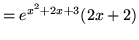 $ = \displaystyle{ e^{ x^2+2x+3 } (2x+2) } $