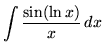 $ \displaystyle{ \int { \sin( \ln x ) \over x } \,dx } $