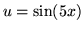 $ u = \sin(5x) $