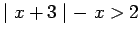 $ \mid x+3 \mid - \ x > 2 $