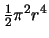 $ \frac{1}{2}\pi^2 r^4$