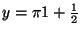 $y =
\pi 1+ \frac{1}{2}$