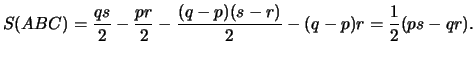 $\displaystyle S(ABC)=\frac{qs}{2}-\frac{pr}{2}-\frac{(q-p)(s-r)}{2}-(q-p)r=\frac{1}{2}(ps-qr).
$