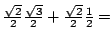 $\frac{\sqrt{2}}{2}\frac{\sqrt{3}}{2}+\frac{\sqrt{2}}{2}\frac{1}{2}=$