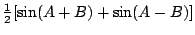 $\frac{1}{2}[\sin(A+B)+\sin(A-B)]$