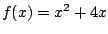 $f(x)=x^2+4x$