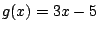 $g(x)=3x-5$