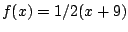 $f(x)=1/2(x+9)$