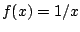 $f(x)=1/x$