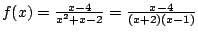 $f(x)=\frac{x-4}{x^2+x-2}=\frac{x-4}{(x+2)(x-1)}$