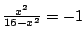 $\frac{x^2}{16-x^2}=-1$