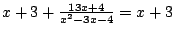 $x+3+\frac{13x+4}{x^2-3x-4}=x+3$