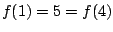 $f(1)=5=f(4)$