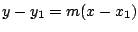 $y-y_1=m(x-x_1)$
