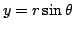$y=r\sin\theta$