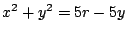 $x^2+y^2=5r-5y$