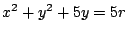 $x^2+y^2+5y=5r$