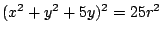 $(x^2+y^2+5y)^2=25r^2$