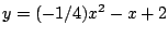 $y=(-1/4)x^2-x+2$