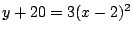 $y+20=3(x-2)^2$