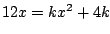 $12x=kx^2+4k$