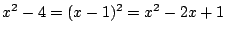 $x^2-4=(x-1)^2=x^2-2x+1$