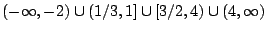 $(-\infty,-2)\cup(1/3,1]\cup[3/2,4)\cup(4,\infty)$