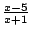 $\frac{x-5}{x+1}$