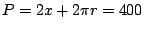 $P=2x+2\pi r=400$