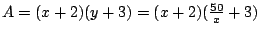 $A=(x+2)(y+3)=(x+2)(\frac{50}{x}+3)$