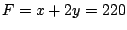 $F=x+2y=220$