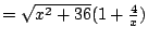 $=\sqrt{x^2+36}(1+\frac{4}{x})$