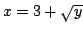 $x=3+\sqrt{y}$