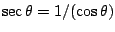 $\sec\theta=1/(\cos\theta)$