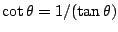 $\cot\theta=1/(\tan\theta)$