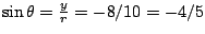 $\sin\theta=\frac{y}{r}=-8/10=-4/5$