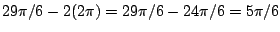 $29\pi/6-2(2\pi)=29\pi/6-24\pi/6=5\pi/6$