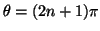 $\theta = (2n+1)\pi$