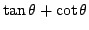 $\tan\theta+\cot\theta$