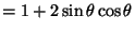 $=1+2\sin\theta\cos\theta$